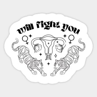 Will fight You: Feminist Tiger Women Sticker